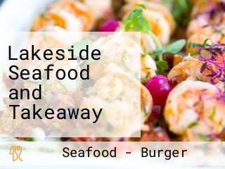 Lakeside Seafood and Takeaway