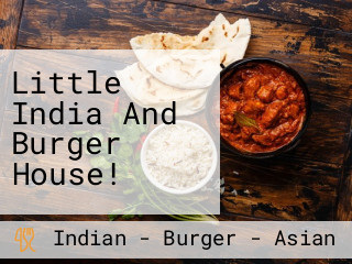 Little India And Burger House!