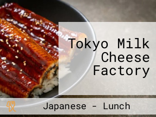 Tokyo Milk Cheese Factory