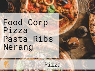 Food Corp Pizza Pasta Ribs Nerang