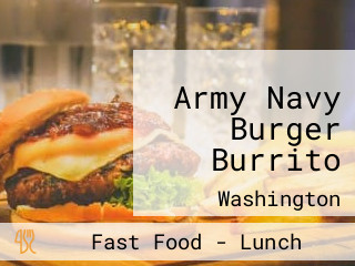 Army Navy Burger Burrito