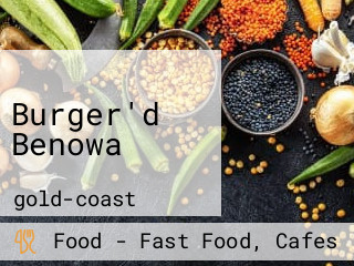 Burger'd Benowa