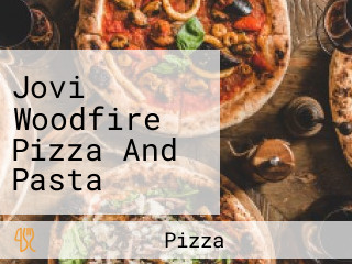 Jovi Woodfire Pizza And Pasta Surfers Paradise