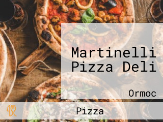 Martinelli Pizza Deli