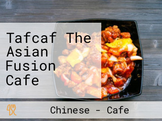 Tafcaf The Asian Fusion Cafe