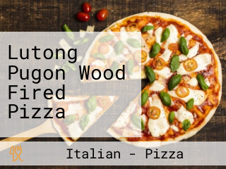 Lutong Pugon Wood Fired Pizza