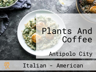 Plants And Coffee