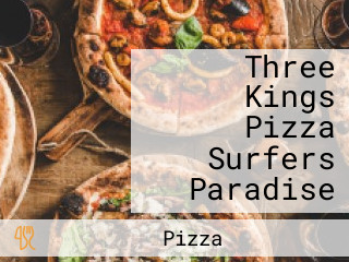 Three Kings Pizza Surfers Paradise