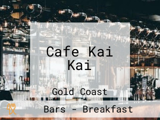 Cafe Kai Kai