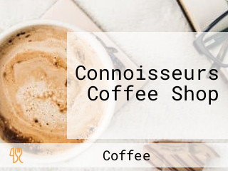 Connoisseurs Coffee Shop