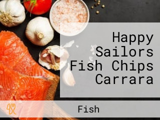 Happy Sailors Fish Chips Carrara