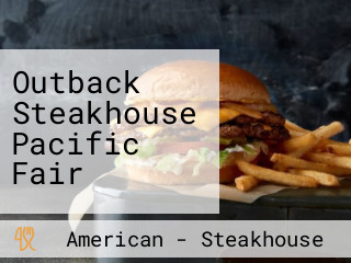 Outback Steakhouse Pacific Fair