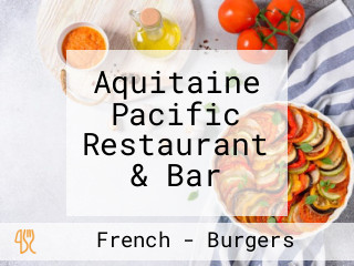 Aquitaine Pacific Restaurant & Bar