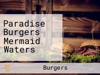 Paradise Burgers Mermaid Waters