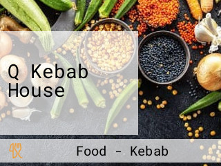 Q Kebab House