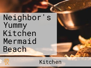 Neighbor's Yummy Kitchen Mermaid Beach