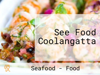 See Food Coolangatta