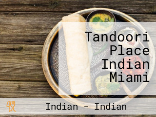 Tandoori Place Indian Miami