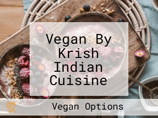 Vegan By Krish Indian Cuisine Varsity Lakes