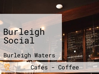 Burleigh Social