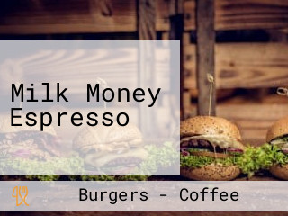 Milk Money Espresso