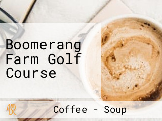 Boomerang Farm Golf Course