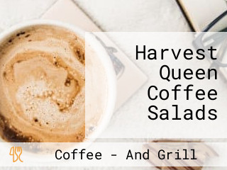 Harvest Queen Coffee Salads