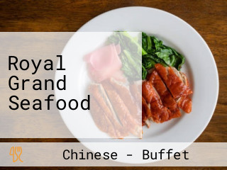 Royal Grand Seafood