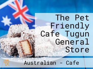 The Pet Friendly Cafe Tugun General Store