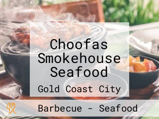 Choofas Smokehouse Seafood