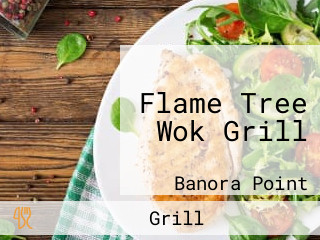 Flame Tree Wok Grill