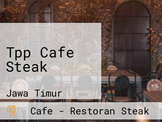 Tpp Cafe Steak