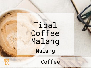 Tibal Coffee Malang