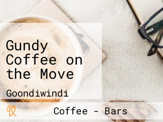 Gundy Coffee on the Move