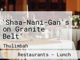 'Shaa-Nani-Gan's on Granite Belt'