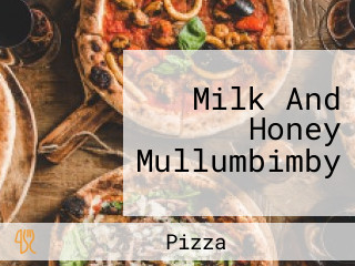 Milk And Honey Mullumbimby