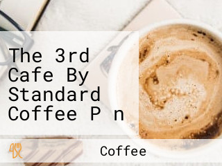 The 3rd Cafe By Standard Coffee Pǐn Chuān シーズンテラス