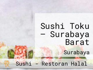 Sushi Toku — Surabaya Barat