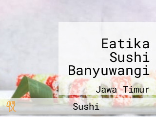 Eatika Sushi Banyuwangi