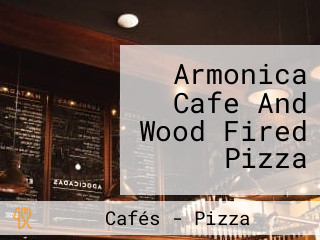 Armonica Cafe And Wood Fired Pizza