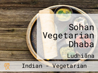 Sohan Vegetarian Dhaba