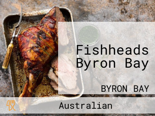 Fishheads Byron Bay