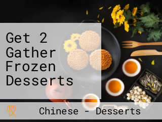 Get 2 Gather Frozen Desserts