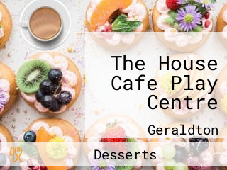 The House Cafe Play Centre