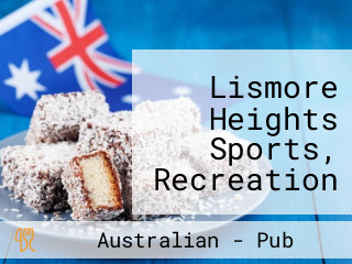 Lismore Heights Sports, Recreation and Community Club Ltd