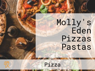 Molly's Eden Pizzas Pastas