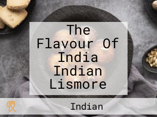 The Flavour Of India Indian Lismore