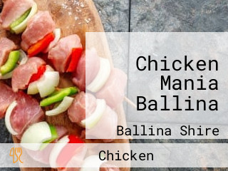 Chicken Mania Ballina