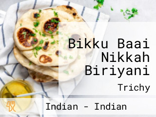 Bikku Baai Nikkah Biriyani