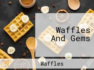 Waffles And Gems